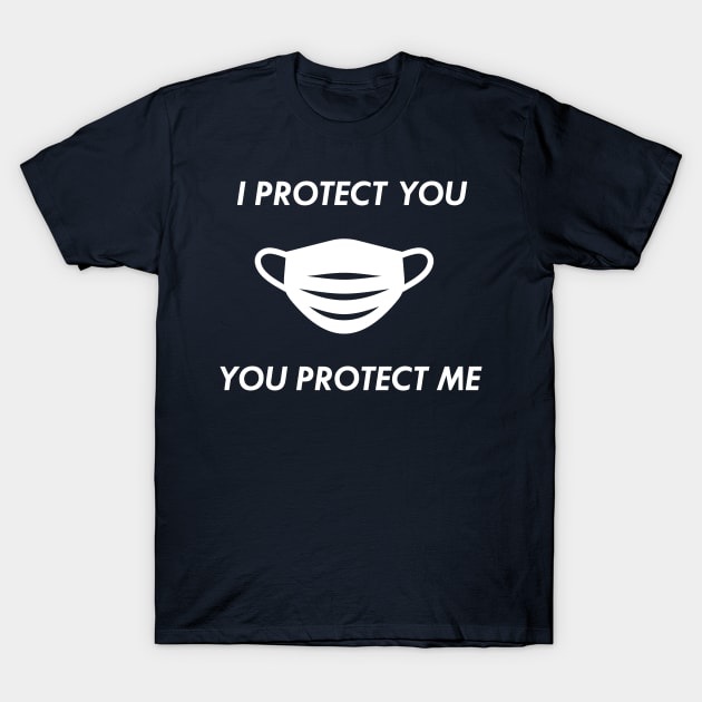 I Protect You Protect Me T-Shirt by speaton